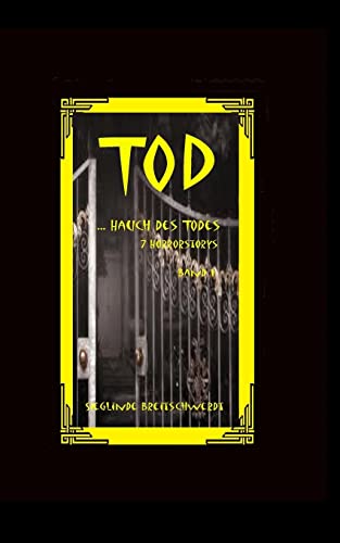 Hauch des Todes: TOD - 7 Horrorstorys (Todeshauch, Band 3) von Createspace Independent Publishing Platform